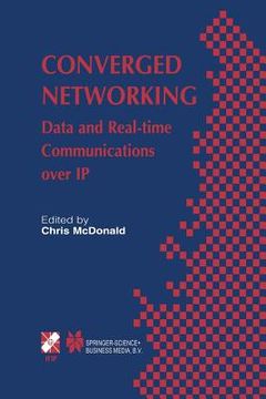 portada Converged Networking: Data and Real-Time Communications Over IP (en Inglés)