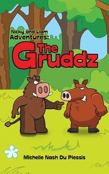 portada Nicky and Liam Adventures: The Gruddz