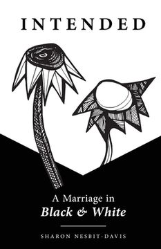 portada Intended: A Marriage in Black & White (en Inglés)