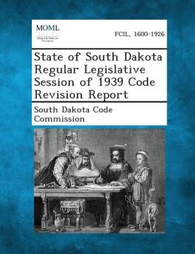 portada State of South Dakota Regular Legislative Session of 1939 Code Revision Report (in English)