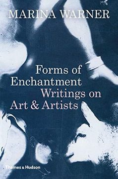 portada Forms of Enchantment: Writings on art and Artists (en Inglés)