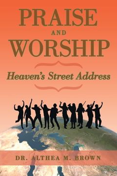 portada Praise and Worship: Heaven's Street Address (en Inglés)