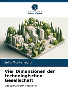 portada Vier Dimensionen der technologischen Gesellschaft (en Alemán)