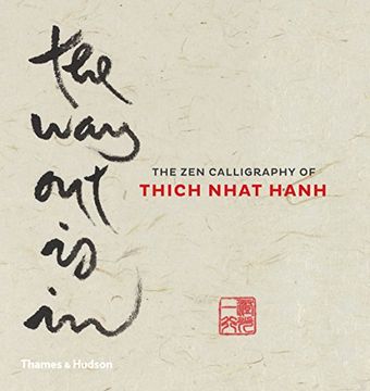 portada Way Out Is In: The Zen Calligraphy of Thich Nhat Hanh