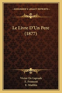 portada Le Livre D'Un Pere (1877) (en Francés)