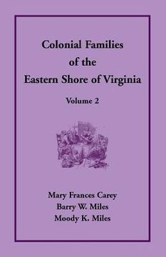 portada Colonial Families of the Eastern Shore of Virginia, Volume 2 (en Inglés)