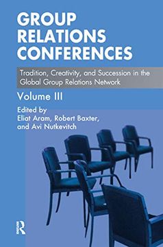 portada Group Relations Conferences: Tradition, Creativity, and Succession in the Global Group Relations Network (en Inglés)