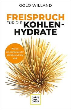 portada Freispruch für die Kohlenhydrate: Warum die Energiespender Überlebenswichtig Sind (gu Einzeltitel Gesunde Ernährung) (in German)