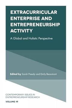 portada Extracurricular Enterprise and Entrepreneurship Activity: A Global and Holistic Perspective (Contemporary Issues in Entrepreneurship Research, 19)