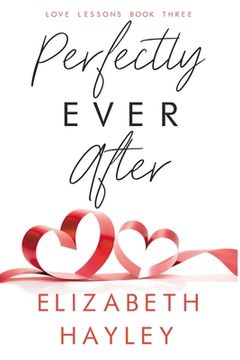 portada Perfectly Ever After: Love Lessons Book 3 (en Inglés)
