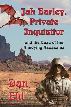 portada Jak Barley, Private Inquisitor and the Case of the Annoying Assassins (en Inglés)