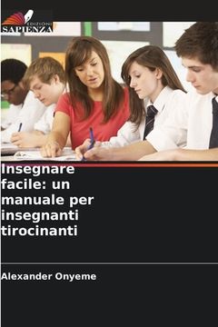 portada Insegnare facile: un manuale per insegnanti tirocinanti (en Italiano)