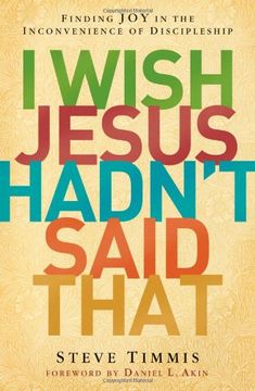 portada I Wish Jesus Hadn't Said That: Finding Joy in the Inconvenience of Discipleship (in English)