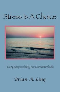 portada stress is a choice: taking responsibility for our natural life (in English)