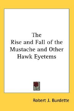 portada the rise and fall of the mustache and other hawk eyetems (en Inglés)