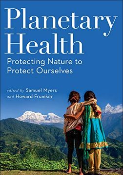 portada Planetary Health: Protecting Nature to Protect Ourselves (en Inglés)