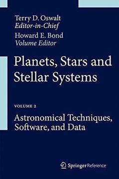 portada planets, stars and stellar systems: volume 2: astronomical techniques, software, and data