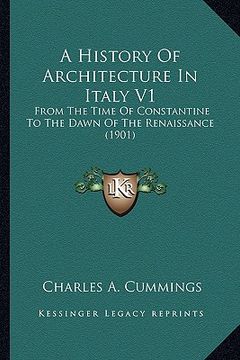 portada a   history of architecture in italy v1 a history of architecture in italy v1: from the time of constantine to the dawn of the renaissance from the ti