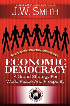 portada economic democracy: a grand strategy for world peace and prosperity 2nd edition pbk (en Inglés)