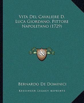 portada Vita Del Cavaliere D. Luca Giordano, Pittore Napoletano (1729) (en Italiano)