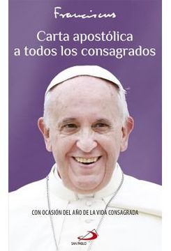 portada Carta apostólica a todos los consagrados: Con ocasión del Año de la Vida Consagrada (Encíclicas)