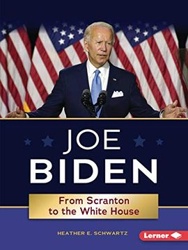 portada Joe Biden: From Scranton to the White House (en Inglés)