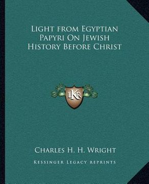 portada light from egyptian papyri on jewish history before christ (en Inglés)