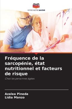 portada Fréquence de la sarcopénie, état nutritionnel et facteurs de risque (in French)