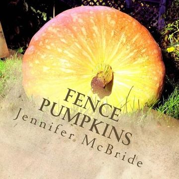 portada Fence Pumpkins: Thoughts and affirmations from the garden (en Inglés)