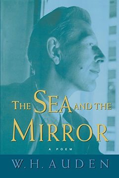 portada The sea and the Mirror: A Commentary on Shakespeare's "The Tempest" (W. H. Auden: Critical Editions) (in English)