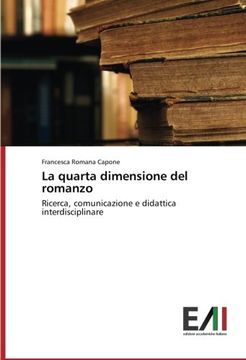 portada La quarta dimensione del romanzo: Ricerca, comunicazione e didattica interdisciplinare