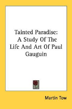 portada tainted paradise: a study of the life and art of paul gauguin (en Inglés)