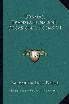 portada dramas, translations and occasional poems v1 (en Inglés)