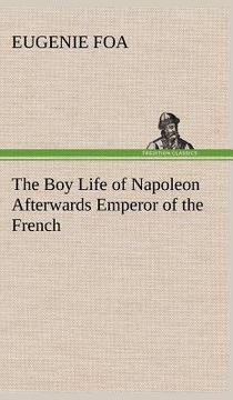 portada the boy life of napoleon afterwards emperor of the french (en Inglés)