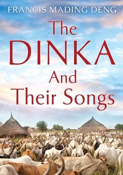 portada The Dinka and their Songs (en Inglés)