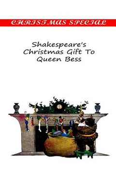portada Shakespeare's Christmas Gift To Queen Bess (en Inglés)