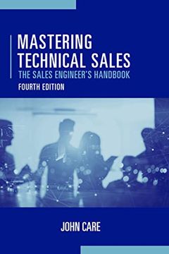portada Mastering Technical Sales: The Sales Engineer'S Handbook (Artech House Technology Management and Professional Development Library) (in English)