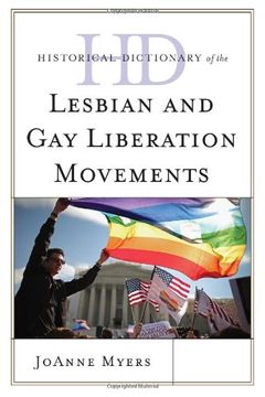 portada Historical Dictionary of the Lesbian and Gay Liberation Movements (Historical Dictionaries of Religions, Philosophies, and Movements Series)