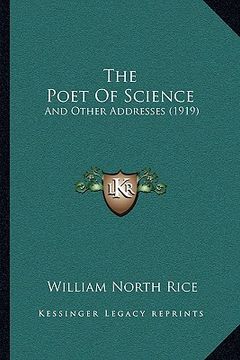 portada the poet of science: and other addresses (1919) (en Inglés)