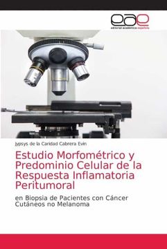 portada Estudio Morfométrico y Predominio Celular de la Respuesta Inflamatoria Peritumoral: En Biopsia de Pacientes con Cáncer Cutáneos no Melanoma