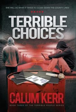 portada Terrible Choices: She will do what it takes to close down the county lines (in English)
