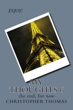 portada My Thoughts 6: the end, for now (en Inglés)