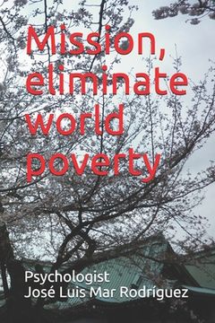 portada Mission, eliminate world poverty (in English)