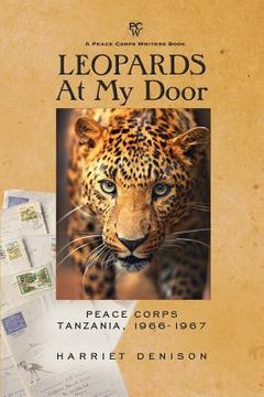 portada Leopards at My Door: Peace Corps, Tanzania, 1966-1967 (in English)