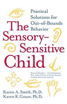 portada The Sensory-Sensitive Child: Practical Solutions for Out-Of-Bounds Behavior (en Inglés)