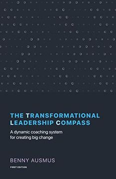 portada The Transformational Leadership Compass: A Dynamic Coaching System for Creating big Change (en Inglés)