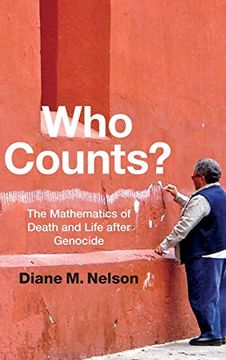portada Who Counts? The Mathematics of Death and Life After Genocide 