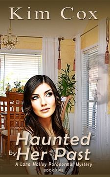 portada Haunted by Her Past: A Lana Malloy Paranormal Mystery