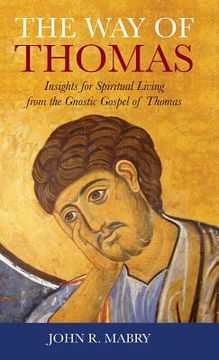 portada Way of Thomas: Insights for Spiritual Living from the Gnostic Gospel of Thomas 