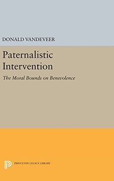 portada Paternalistic Intervention: The Moral Bounds on Benevolence (Studies in Moral, Political, and Legal Philosophy) 